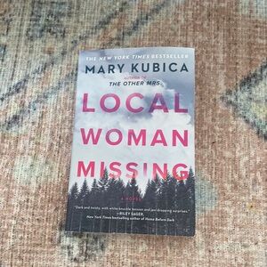 Local Woman Missing by Mary Kubica